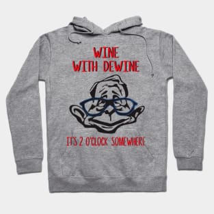 Wine With Dewine Hoodie